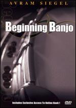 Avram Siegel: Beginning Banjo