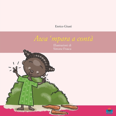 Awa 'mpara a cont - Giusti, Enrico, and de Stefani, Tina E Gianni (Translated by)