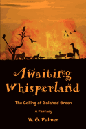 Awaiting Whisperland: The Calling of Galahad Green