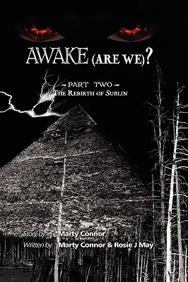 Awake (Are We)? Part 2 the Rebirth of Sublin - Connor, Marty, and May, Rosie J