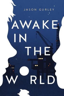Awake in the World - Gurley, Jason