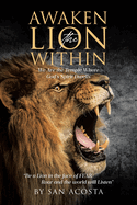 Awaken the Lion Within: We Are the Temple Where God's Spirit Dwells