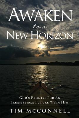 Awaken to a New Horizon - McConnell, Tim