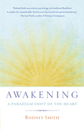Awakening: A Paradigm Shift of the Heart