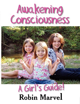 Awakening Consciousness: A Girl's Guide! - Marvel, Robin