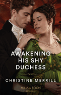 Awakening His Shy Duchess: Mills & Boon Historical