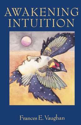 Awakening Intuition - Vaughan, Frances E