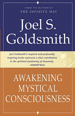 Awakening Mystical Consciousness - Goldsmith, Joel S