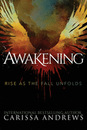 Awakening: Rise as the Fall Unfolds