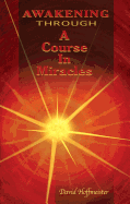 Awakening Through a Course in Miracles