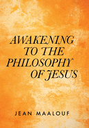 Awakening to the Philosophy of Jesus