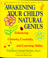 Awakening Your Child's Natural Genius - Armstrong, Thomas, Ph.D.