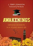 Awakenings: Defining Moments in a Young Man's Life