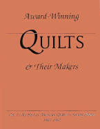 Award-Winning Quilts and Their Makers: The Best of American Quilter's... - American Quilter's Society, and Faoro, Victoria (Editor)
