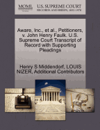 Aware, Inc., et al., Petitioners, V. John Henry Faulk. U.S. Supreme Court Transcript of Record with Supporting Pleadings