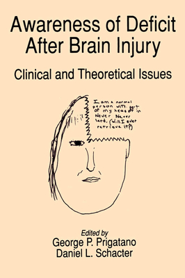 Awareness of Deficit After Brain Injury - Prigatano, George P (Editor), and Schacter, Daniel L (Editor)