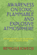 Awareness on Toxic, Flammable and Explosive Atmosphere: Responsiveness on Hazardous Area Classification