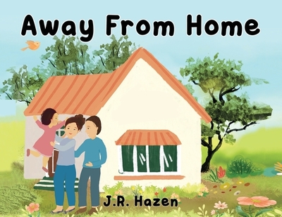 Away From Home - Hazen, J R