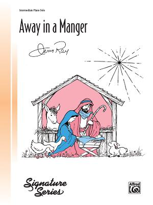 Away in a Manger: Sheet - Ray, Jerry