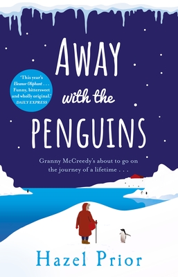 Away with the Penguins: The heartwarming and uplifting Richard & Judy Book Club 2020 pick - Prior, Hazel