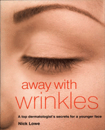 Away with Wrinkles - Lowe, Nick