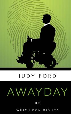 Awayday: Which Don Did it? - Ford, Judy