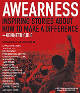 Awearness: Inspiring Stories about How to Make a Difference - Cole, Kenneth, Dr.