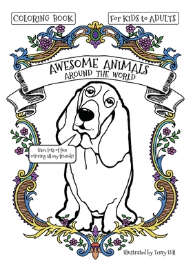 Awesome Animals Around the World Coloring Book - Hill, Terry