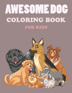 Awesome Dogs Coloring Book For kids
