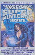 Awesome Super Nintendo Secrets