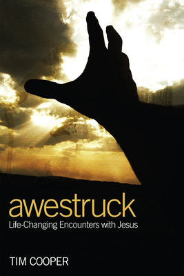 Awestruck: Life-Changing Encounters with Jesus - Cooper, Tim
