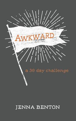 Awkward: a 30 day challenge - Benton, Jenna