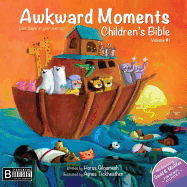 Awkward Moments (Not Found in Your Average) Children's Bible - Volume #1: Illustrating the Bible Like You've Never Seen Before! - Gilgamesh, Horus