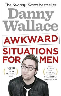 Awkward Situations for Men - Wallace, Danny