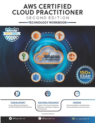 AWS Certified Cloud Practitioner Technology Workbook: Second Edition - Khan, Nouman Ahmed (Contributions by), and Specialist, Ip