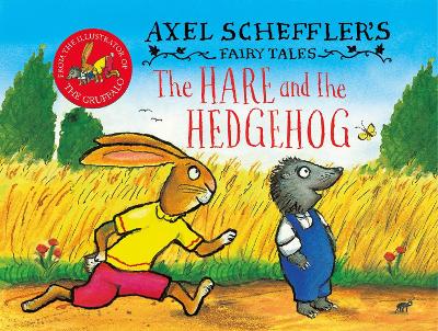 Axel Scheffler's Fairy Tales: The Hare and the Hedgehog - 