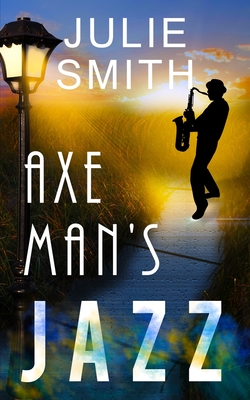 Axeman's Jazz - Smith, Julie