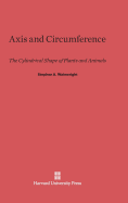 Axis and Circumference: The Cylindrical Shape of Plants and Animals