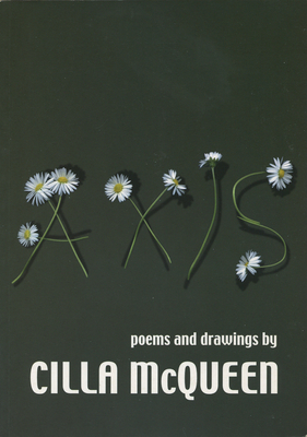 Axis: Poems and Drawings - McQueen, Cilla