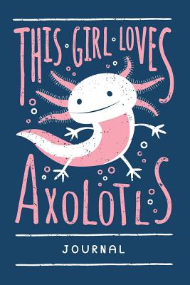 Axolotl Journal. Blank Lined Notebook For Writing And Note Taking. - Press, Augustsmiles