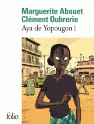 Aya De Yopougon 1 - Abouet, Marguerite, and Oubrerie, Clement (Illustrator)