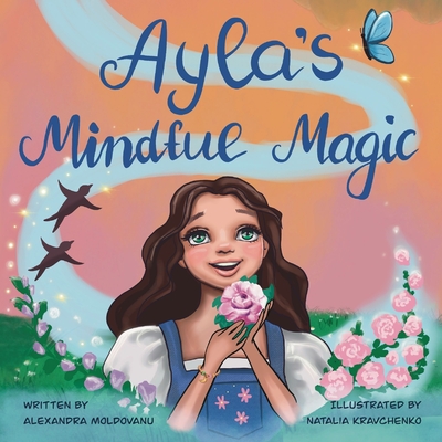 Ayla's Mindful Magic - Moldovanu, Alexandra