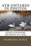 Ayr Ontario in Photos: Saving Our History One Photo at a Time