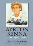 Ayrton Senna: The Legend Grows - Hilton, Christopher