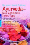 Ayurveda. Das Geheimnis Ihres Typs - Schrott, Ernst