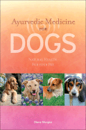 Ayurvedic Medicine for Dogs - Morgan, Diane