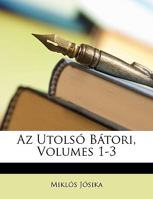 Az Utols Btori, Volumes 1-3 - Jsika, Mikls