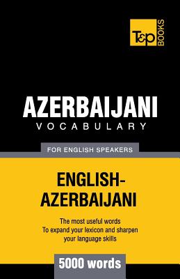 Azerbaijani vocabulary for English speakers - 5000 words - Taranov, Andrey