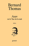 Azev ou le Tsar de la nuit