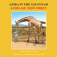 Aziba in the Savannah: English - Efik Bilingual Edition